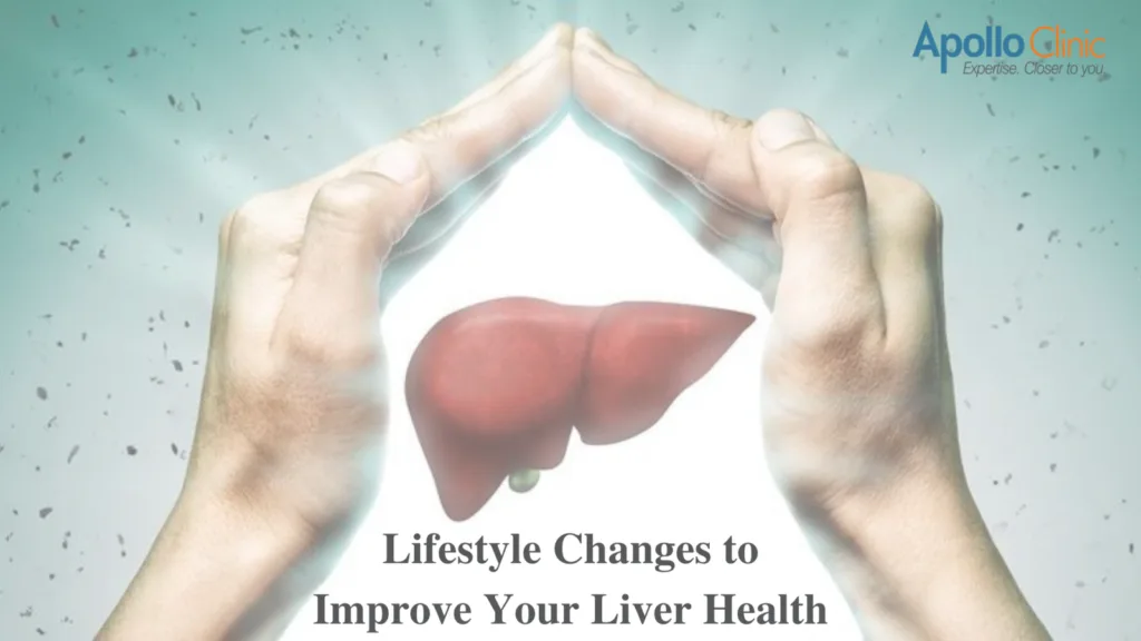 Lifestyle Changes to Improve Your Liver Health