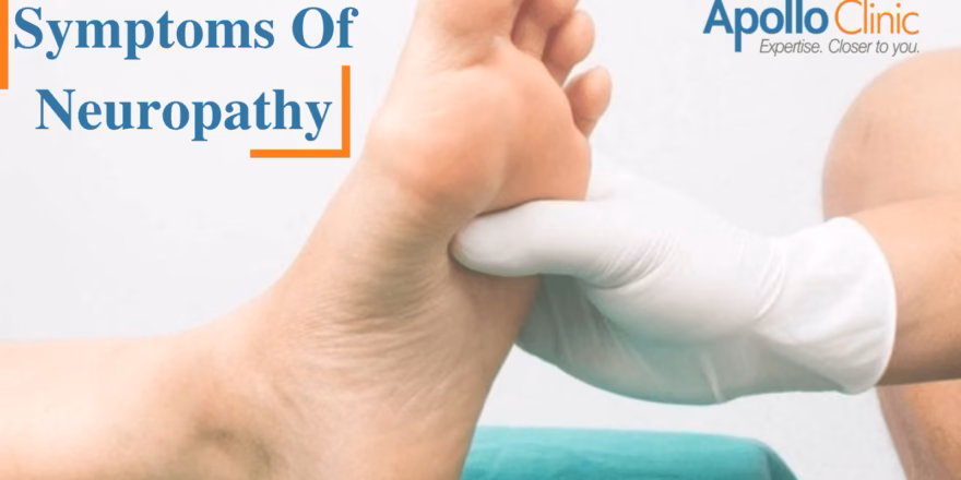 Symptoms Of Neuropathy - You Should Know