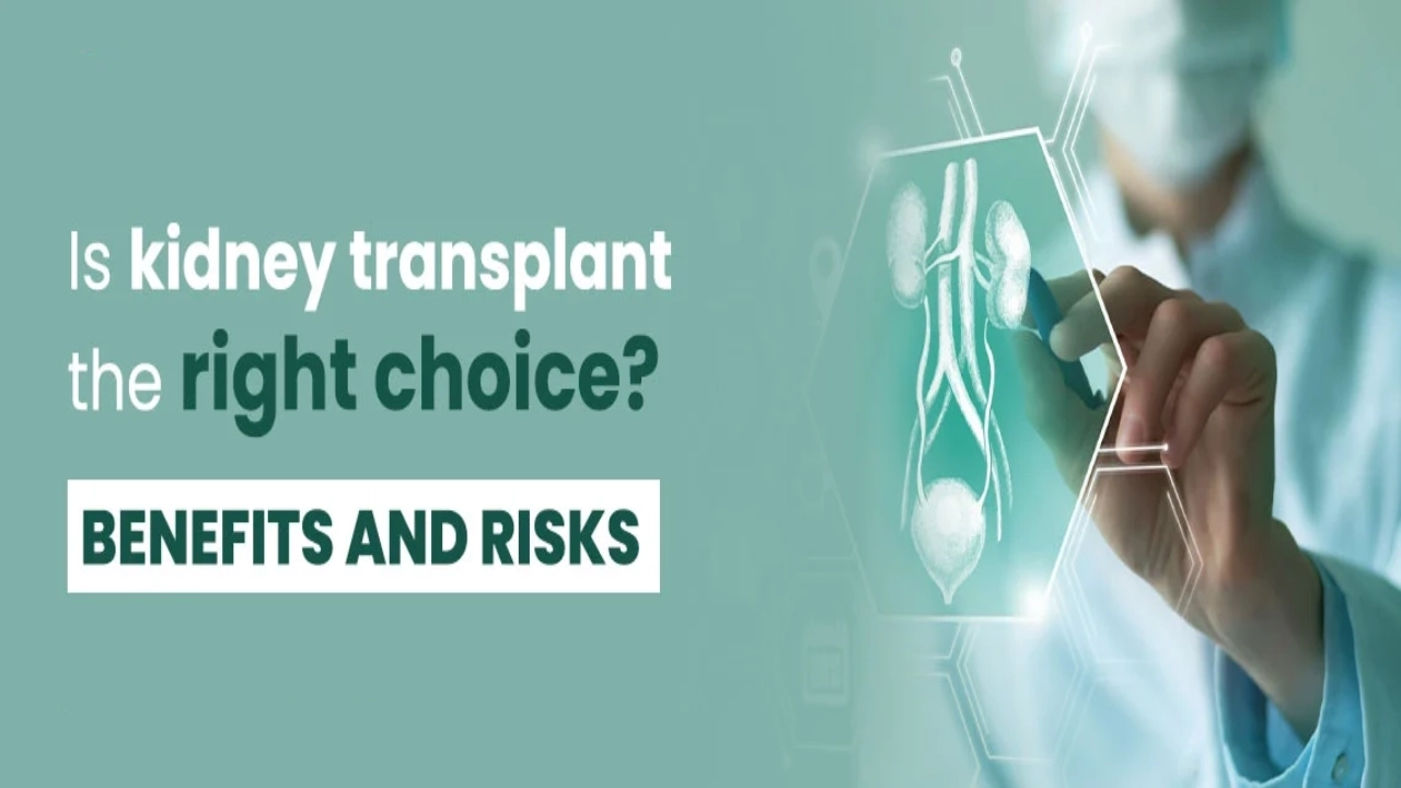 Kidney Transplant: Surgery Procedure, Risks & Benefits