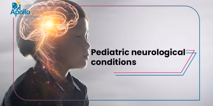 pediatric neurological conditions