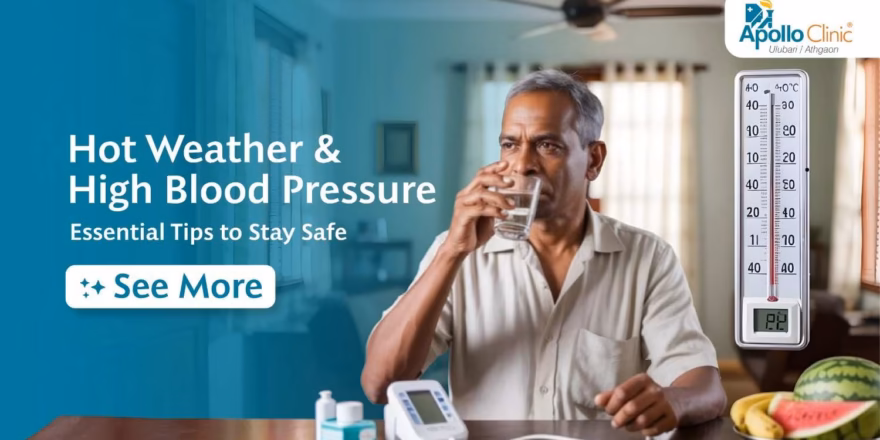 Stay safe in hot weather with expert tips to manage high blood pressure. Learn how heat affects BP & discover key precautions to protect your health.